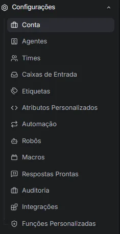 tela de Configurações com todo o submenu aberto, mostrando Conta, Agentes, Times, Caixas de Entrada, Etiquetas, Atributos Personalizados, Automação, Robôs, Macros, Respostas Prontas, Auditoria, Integrações e Funções Personalizadas